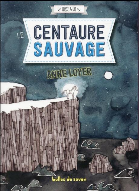 Couverture Hisse & Ho, tome 3 : Le Centaure Sauvage