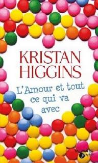 L'amour et tout ce qui va avec.Kristan Higgins.Editions M...