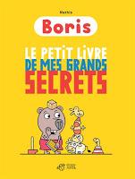 Les lectures de Charlotte (48) : Boris : le petit livre de mes grands secrets - Mathis