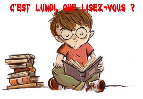 C’est lundi, Que lisez-vous ? C’est lundi, Que lisez-vous ?