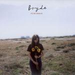 Bryde – To Be Brave