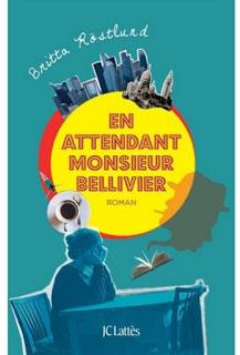 En attendant Monsieur Bellivier, Britta Rostlund En attendant Monsieur Bellivier, Britta Rostlund