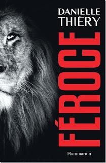 News : Féroce - Danielle Thiéry (Flammarion)