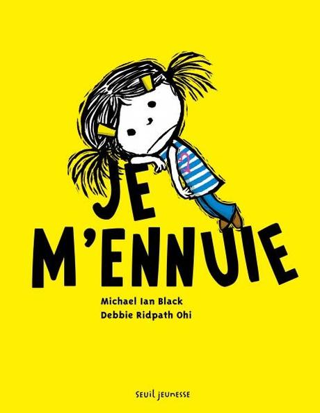 Je m'ennuie. Michael Ian BLACK et Debbie RDPATH OHI -2013  (dès 4 ans)