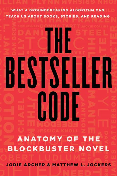 Comment écrire un best-seller ? Les secrets des auteurs à succès révélés dans le « Bestseller code » Comment écrire un best-seller ? Les secrets des auteurs à succès révélés dans le « Bestseller code »