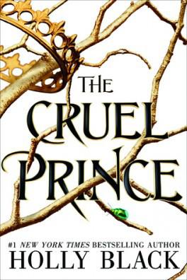 The Folk of the Air, tome 1 : The Cruel Prince – Holly Black