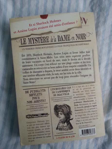 Sherlock, Lupin et moi - Tome 1 - Le mystère de la dame en noir. Irène ADLER – 2017 (Dès 10 ans)