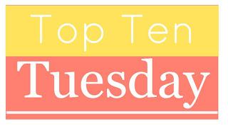 Top ten Tuesday #18