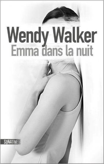 Emma dans la nuit de Wendy Walker