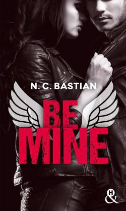 BE MINE de N. C. Bastian