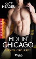 'Hot in Chicago, tome 2 : Retour de flamme'de Kate Meader 'Hot in Chicago, tome 2 : Retour de flamme'de Kate Meader