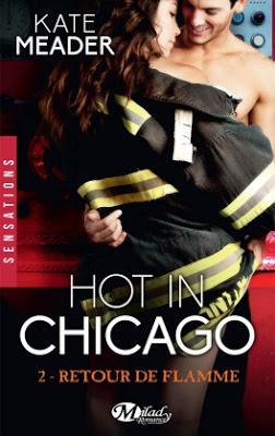 'Hot in Chicago, tome 2 : Retour de flamme'de Kate Meader