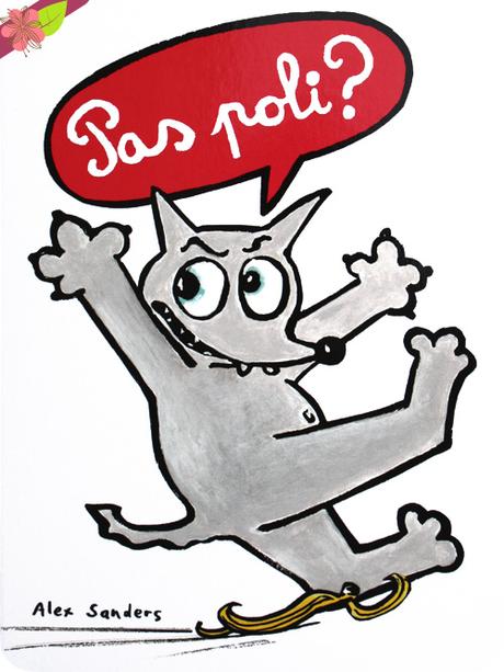Pas poli ? d’Alex Sanders - l’école des loisirs