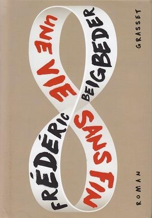 Une vie sans fin, de Frédéric Beigbeder