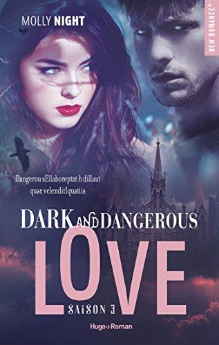 A vos agendas : Découvrez la saga Dark and Dangerous Love de Molly Night