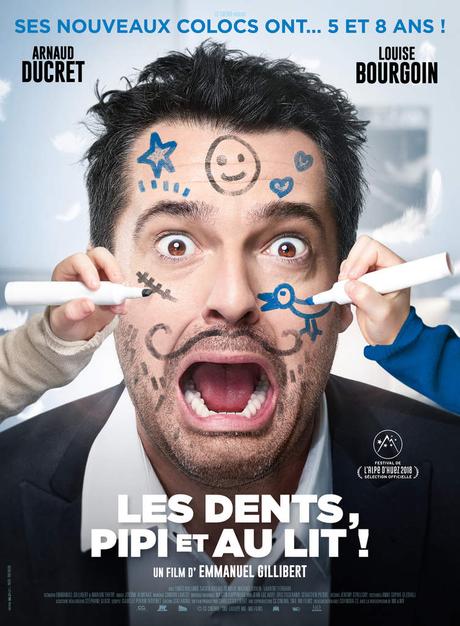 LES DENTS, PIPI ET AU LIT avec Arnaud Ducret et Louise Bourgoin au Cinéma le 28 Mars