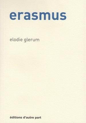 Erasmus, d'Elodie Glerum