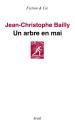 Jean-christophe Bailly  un arbre en mai