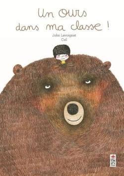 Un ours dans ma classe ! de John Lavoignat et Csil