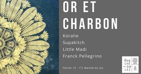 Vente Fresque OR & Charbon / Street Art au Marché du Lez