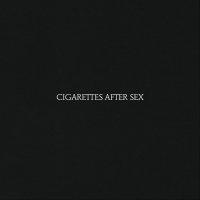Cigarettes After Sex ‘ Cigarettes After Sex