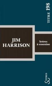 Lettres à Essenine de Jim Harrison