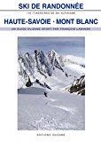 Ski de randonnée Haute-Savoie-Mont-Blanc : 170 itinéraires de ski-alpinisme