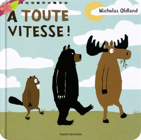 À toute vitesse ! de Nicholas Oldland - Bayard Jeunesse