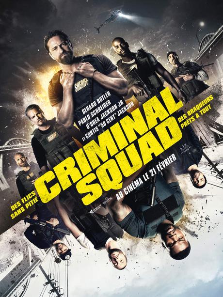 CRIMINAL SQUAD avec Gerard Butler, Pablo Schreiber, O'shea Jackson Curtis "50 Cent&quot; Cinéma Février