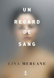 Lina Meruane – Un regard de sang **