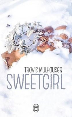 Sweetgirl de Travis Mulhauser