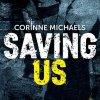 Saving Us de Corinne Michaels Saving Us de Corinne Michaels