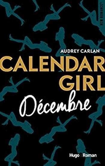 Calendar Girl : Tome 12 – Décembre – Audrey Carlan