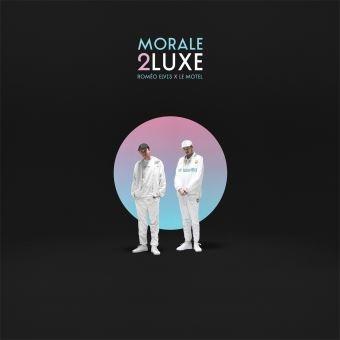 Sortie D'album: Morale 2 Luxe Roméo Elvis