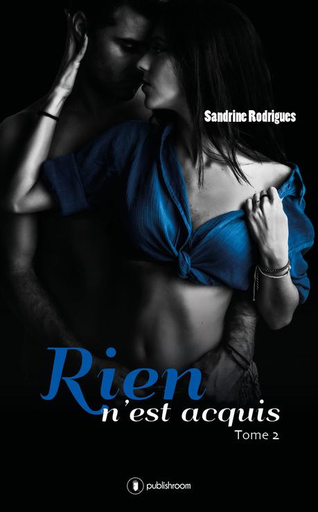 {Découverte} Rien n’est acquis, Tome 2, Sandrine Rodrigues – @Bookscritics