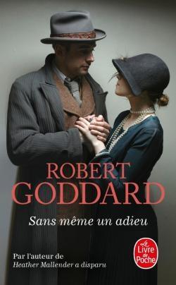Sans même un adieu de Robert Goddard Sans même un adieu de Robert Goddard