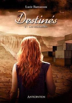 #18 Destinés - Tome 2 : Les sentinelles