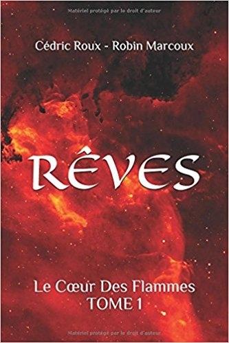 Couverture Rêves, tome 1 : Le Coeur des flammes