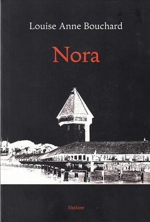 Nora, de Louise Anne Bouchard