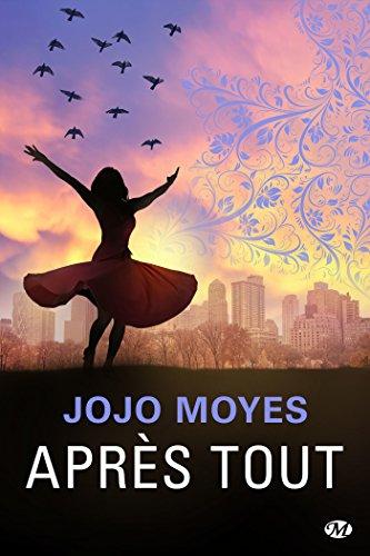 A vos agendas : Retrouvez Lou Clark dans Après tout de Jojo Moyes A vos agendas : Retrouvez Lou Clark dans Après tout de Jojo Moyes