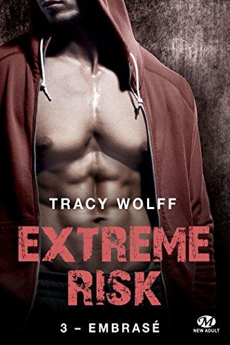 La saga Extreme Risk de Tracy Wolff revient en avril chez Milady