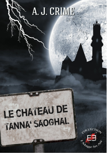 Le Château de TANNA'SAOGHAL (A.J. Crime)