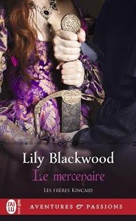 Les frères Kincaid #1 : Le mercenaire de Lily Blackwood