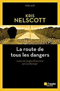 La route de tous les dangers de Kris Nelscott