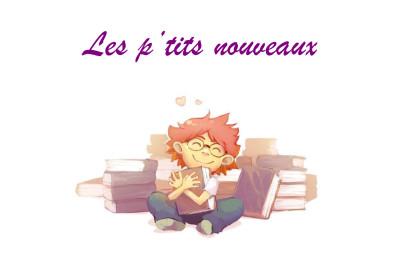 Les p’tits nouveaux #047