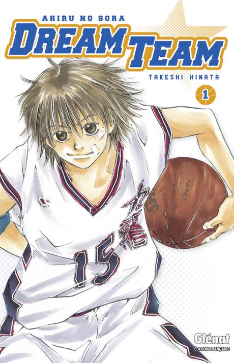 Une annonce importante prévue pour le shônen manga Dream Team (Ahiru no Sora) DREAM TEAM T01