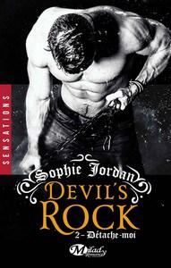 Sophie Jordan / Devil’s Rock, tome 2 : Détache-moi