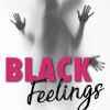 Black Feelings de Mo Gadarr