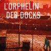 L’orphelin des docks de Cay Rademacher