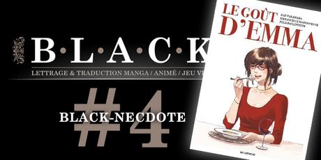 LES BLACK-NECDOTES #4 : Retoucher Le Goût d’Emma